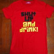 Shut Up and Drink Fun T-Shirt (Red)